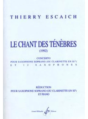 Le Chant des ténèbres. Partition d'orchestre Concerto pour saxophone soprano et orchestre à cordes